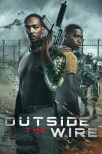 ดูหนังออนไลน์ฟรี Outside the Wire สมรภูมินอกลวดหนาม (2021) พากย์ไทย