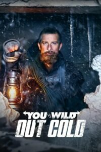 ดูหนังออนไลน์ You vs Wild Out Cold ผจญภัยสุดขั้วกับแบร์ กริลส์ ฝ่าหิมะ (2021) พากย์ไทย